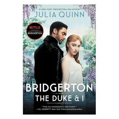 "Bridgerton [Tv Tie-In]: The Duke and I" - "" ("Quinn Julia")(Paperback)