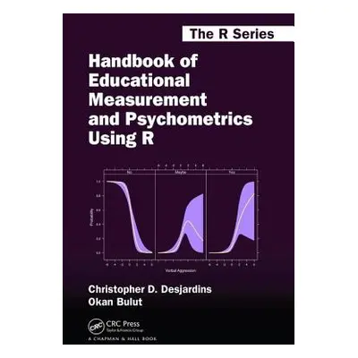 "Handbook of Educational Measurement and Psychometrics Using R" - "" ("Desjardins Christopher D.