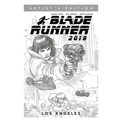 "Blade Runner 2019: Vol. 1: Los Angeles Artist's Edition" - "" ("Green Michael")(Pevná vazba)