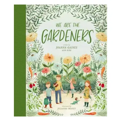 "We Are the Gardeners" - "" ("Gaines Joanna")(Pevná vazba)