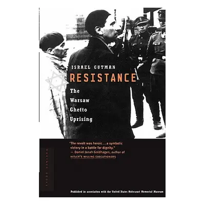 "Resistance: The Warsaw Ghetto Uprising" - "" ("Gutman Israel")(Paperback)