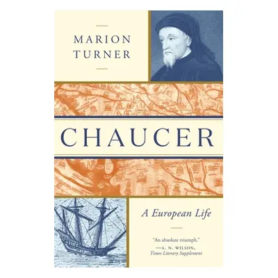 "Chaucer: A European Life" - "" ("Turner Marion")(Paperback)