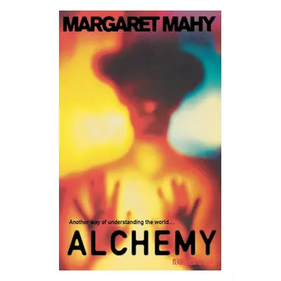 "Alchemy" - "" ("Mahy Margaret")(Paperback / softback)