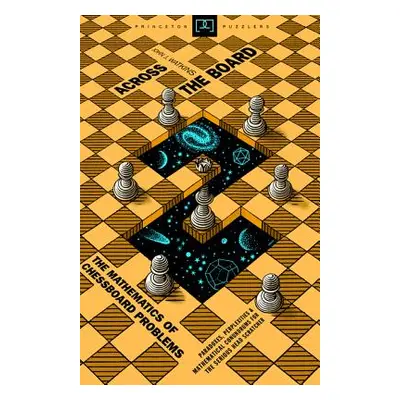 "Across the Board: The Mathematics of Chessboard Problems" - "" ("Watkins John J.")(Paperback)