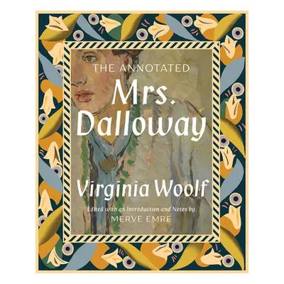 "The Annotated Mrs. Dalloway" - "" ("Emre Merve")(Pevná vazba)