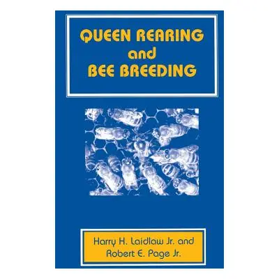 "Queen Rearing and Bee Breeding" - "" ("Laidlaw Harry H.")(Paperback)