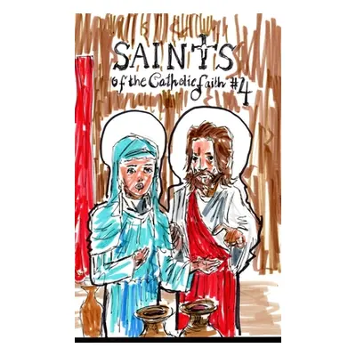 "Saints of the Catholic Faith #4" - "" ("Rodrigues Jos L. F.")(Pevná vazba)