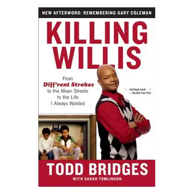 "Killing Willis: From Diff'rent Strokes to the Mean Streets to the Life I Always Wanted" - "" ("