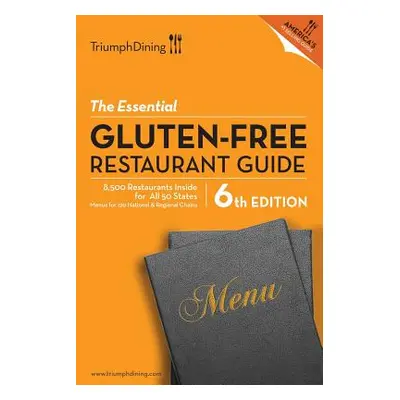 "The Essential Gluten Free Restaurant Guide" - "" ("Triumph Dining")(Paperback)