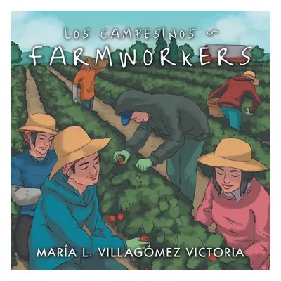 "Los Campesinos Farmworkers" - "" ("Victoria Mara L. Villagmez")(Paperback)