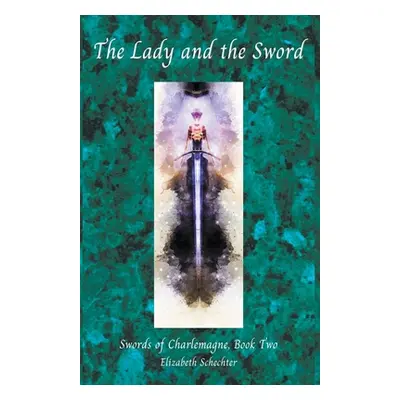 "The Lady and the Sword" - "" ("Schechter Elizabeth")(Paperback)