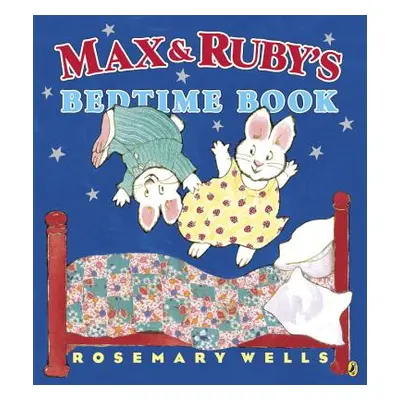 "Max and Ruby's Bedtime Book" - "" ("Wells Rosemary")(Paperback)