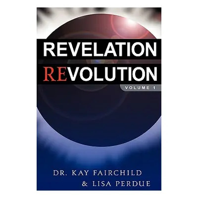 "Revelation Revolution" - "" ("Fairchild Kay")(Paperback)