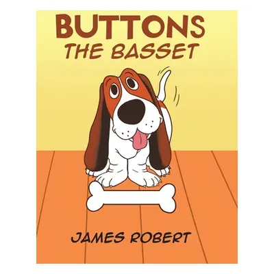 "Buttons the Basset" - "" ("Robert James")(Pevná vazba)