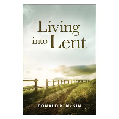 "Living into Lent" - "" ("McKim Donald K.")(Paperback)