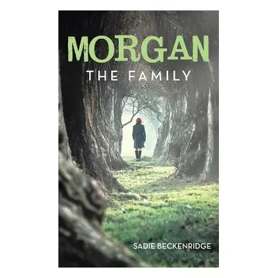 "Morgan: The Family" - "" ("Beckenridge Sadie")(Paperback)