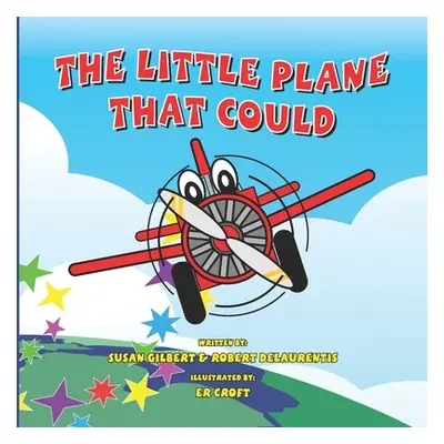 "The Little Plane That Could" - "" ("Delaurentis Robert")(Paperback)