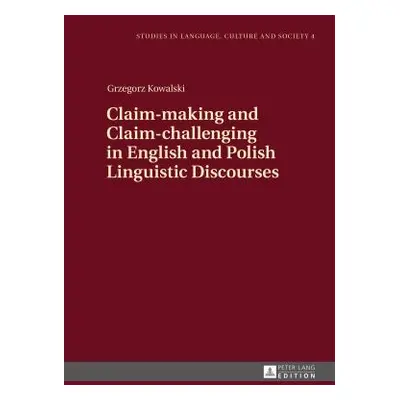 "Claim-making and Claim-challenging in English and Polish Linguistic Discourses" - "" ("Kowalski