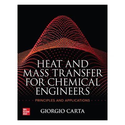 "Heat and Mass Transfer for Chemical Engineers: Principles and Applications" - "" ("Carta Giorgi