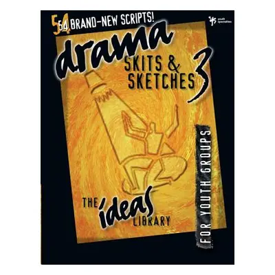 "Drama, Skits & Sketches 3: For Youth Groups" - "" ("Youth Specialties")(Paperback)