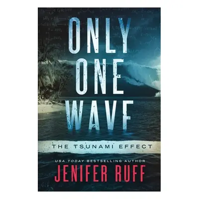 "Only One Wave: The Tsunami Effect" - "" ("Ruff Jenifer")(Paperback)