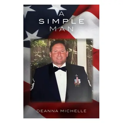 "A Simple Man" - "" ("Michelle Deanna")(Paperback)