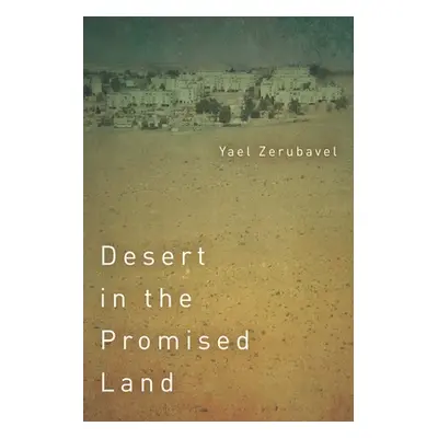 "Desert in the Promised Land" - "" ("Zerubavel Yael")(Paperback)