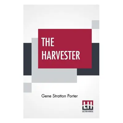 "The Harvester" - "" ("Porter Gene Stratton")(Paperback)