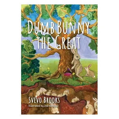 "Dumb Bunny the Great" - "" ("Brooks Svevo")(Pevná vazba)