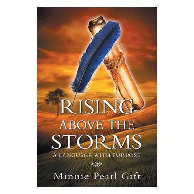 "Rising Above the Storms: A Language with Purpose" - "" ("Gift Minnie Pearl")(Paperback)