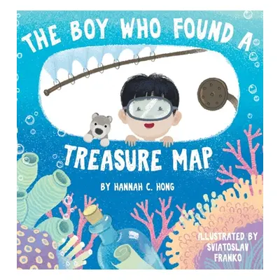 "The Boy Who Found A Treasure Map" - "" ("Hong Hannah C.")(Pevná vazba)