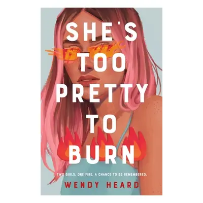 "She's Too Pretty to Burn" - "" ("Heard Wendy")(Paperback)