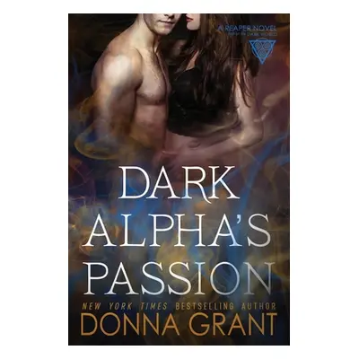 "Dark Alpha's Passion" - "" ("Grant Donna")(Paperback)