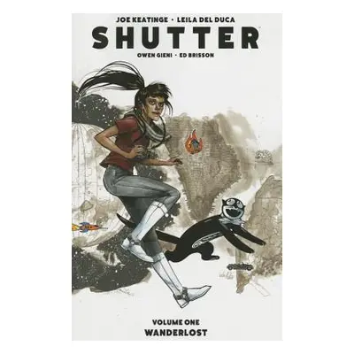 "Shutter Volume 1: Wanderlost" - "" ("Keatinge Joseph")(Paperback)