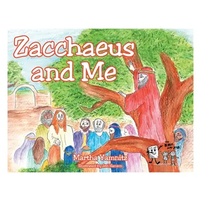 "Zacchaeus and Me" - "" ("Yamnitz Martha")(Paperback)