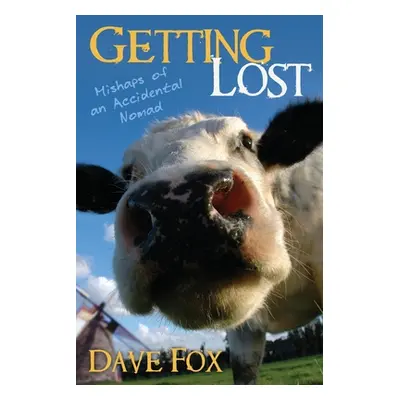 "Getting Lost: Mishaps of an Accidental Nomad" - "" ("Fox Dave")(Paperback)