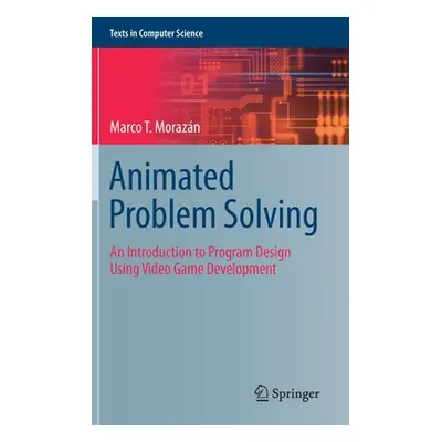 "Animated Problem Solving: An Introduction to Program Design Using Video Game Development" - "" 