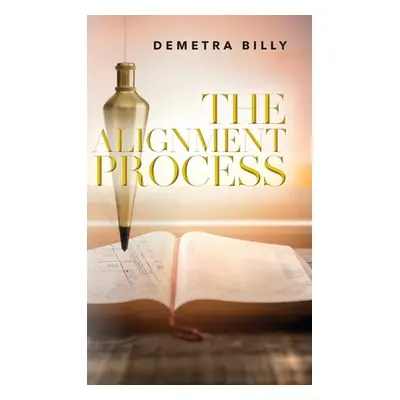 "The Alignment Process" - "" ("Billy Demetra")(Pevná vazba)