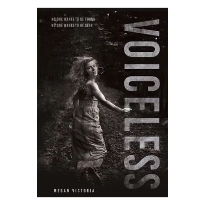 "Voiceless: No one wants to be found No one wants to be seen" - "" ("Victoria Megan")(Paperback)