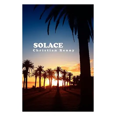 "Solace" - "" ("Renny Christian")(Paperback)