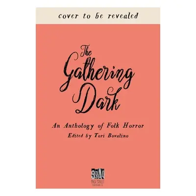 "The Gathering Dark: An Anthology of Folk Horror" - "" ("Waters Erica")(Pevná vazba)