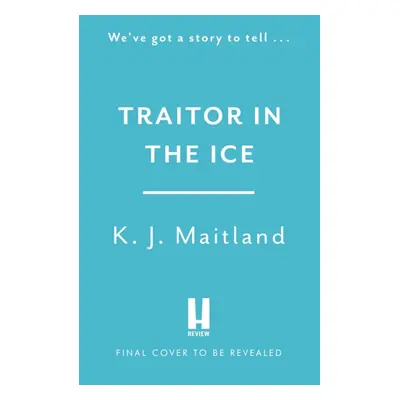 "Traitor in the Ice" - "Treachery has gripped the nation. But the King has spies everywhere." ("