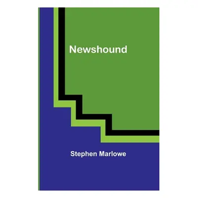 "Newshound" - "" ("Marlowe Stephen")(Paperback)