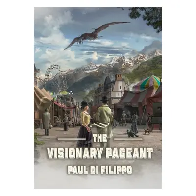 "The Visionary Pageant" - "" ("Di Filippo Paul")(Paperback)