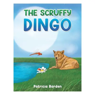 "The Scruffy Dingo" - "" ("Barden Patricia")(Paperback)