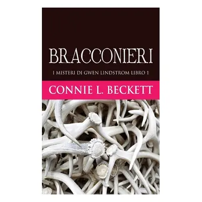 "Bracconieri" - "" ("Beckett Connie L.")(Pevná vazba)