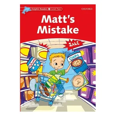 "Dolphin Readers: Level 2: 425-Word Vocabulary Matt's Mistake" - "" ("Taylor Di")(Paperback)