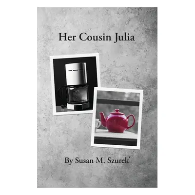 "Her Cousin Julia" - "" ("Szurek Susan")(Paperback)