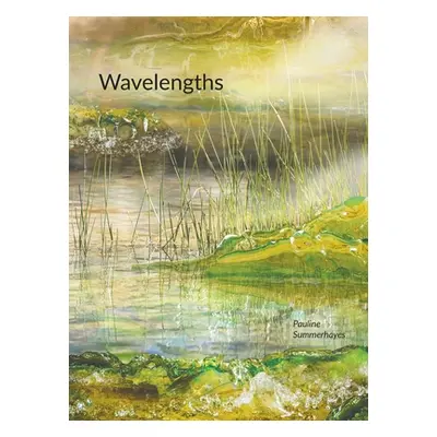 "Wavelengths" - "" ("Summerhayes Pauline")(Pevná vazba)