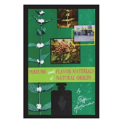 "Perfume and Flavor Materials of Natural Origin" - "" ("Arctander Steffen")(Paperback)